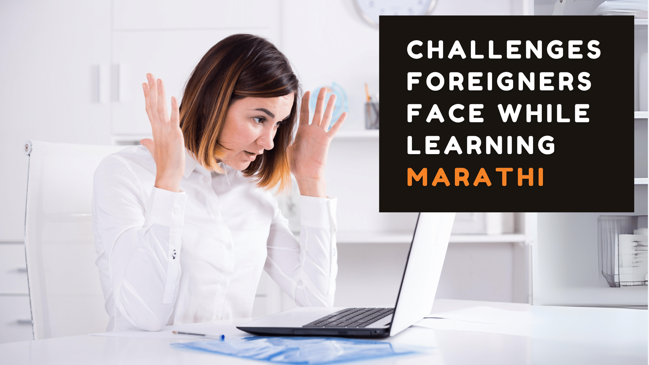 Challenges Foreigners Face While Learning Marathi